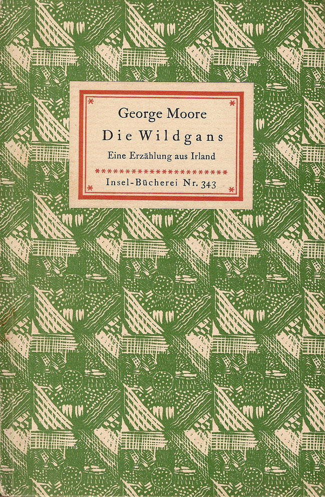 George Moore, Die Wildgans - Eine Erzählung aus Irland, Insel-Bücherei Nr. 343, 49S(1921)